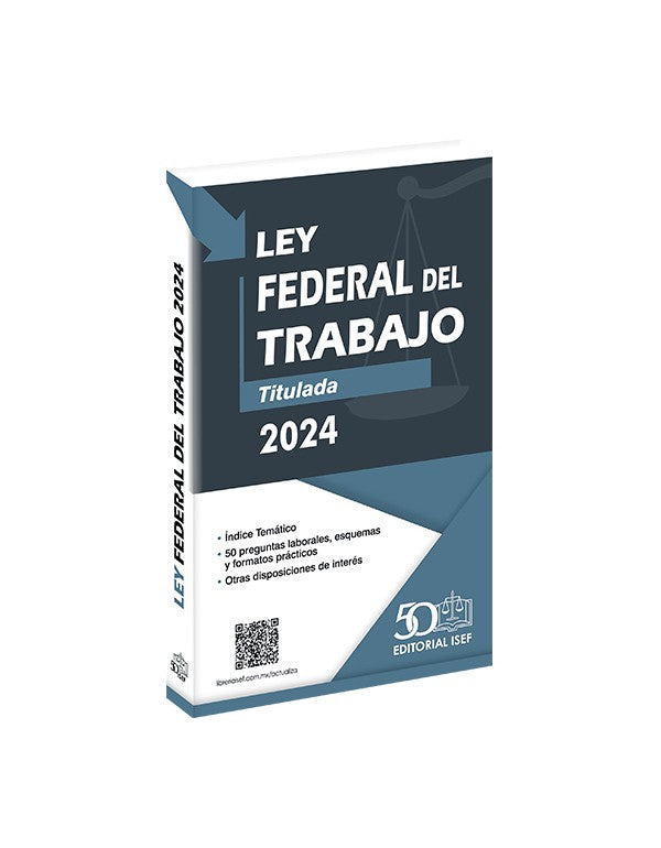 LEY FEDERAL DEL TRABAJO 2025 ISEF GRUPO CORPORATIVO LUDP & BETTY BOOK